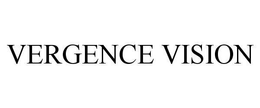 VERGENCE VISION trademark