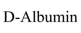 D-ALBUMIN trademark