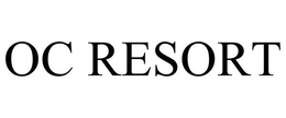 OC RESORT trademark
