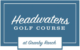 HEADWATERS GOLF COURSE AT GRANBY RANCH trademark