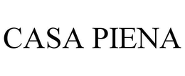 CASA PIENA trademark