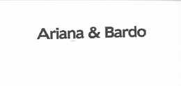 ARIANA & BARDO trademark
