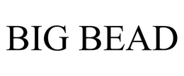 BIG BEAD trademark