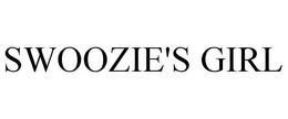 SWOOZIE'S GIRL trademark