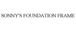SONNY'S FOUNDATION FRAME trademark