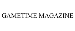 GAMETIME MAGAZINE trademark