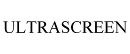 ULTRASCREEN trademark