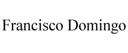 FRANCISCO DOMINGO trademark