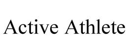 ACTIVE ATHLETE trademark