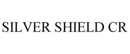 SILVER SHIELD CR trademark