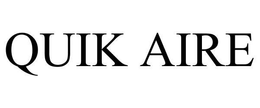 QUIK AIRE trademark