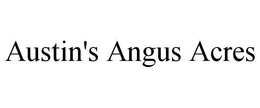 AUSTIN'S ANGUS ACRES trademark