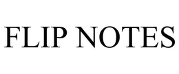 FLIP NOTES trademark