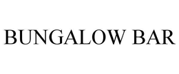 BUNGALOW BAR trademark