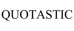 QUOTASTIC trademark