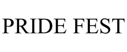 PRIDE FEST trademark