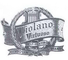 VIOLANO VIRTUOSO SELF-PLAYING VIOLIN AND PIANO trademark