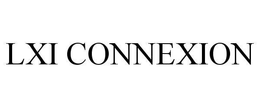 LXI CONNEXION trademark