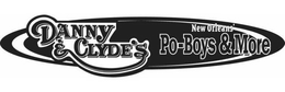 DANNY & CLYDE'S PO-BOYS & MORE NEW ORLEANS' trademark