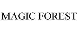 MAGIC FOREST trademark