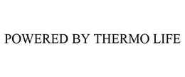 POWERED BY THERMO LIFE trademark