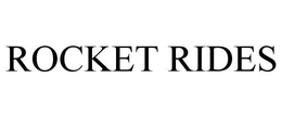 ROCKET RIDES trademark