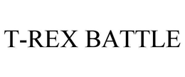 T-REX BATTLE trademark