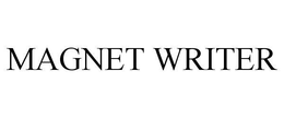 MAGNET WRITER trademark
