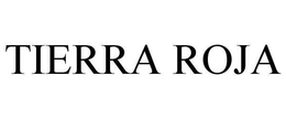 TIERRA ROJA trademark