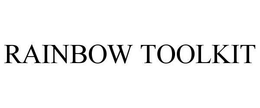 RAINBOW TOOLKIT trademark
