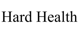 HARD HEALTH trademark