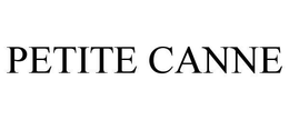 PETITE CANNE trademark