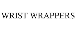 WRIST WRAPPERS trademark