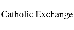 CATHOLIC EXCHANGE trademark