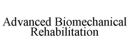 ADVANCED BIOMECHANICAL REHABILITATION trademark