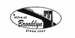 A SLICE OF BROOKLYN PIZZA TOUR trademark