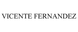 VICENTE FERNANDEZ trademark
