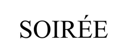 SOIRÉE trademark