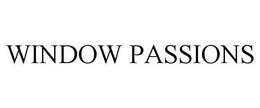 WINDOW PASSIONS trademark