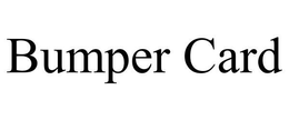 BUMPER CARD trademark