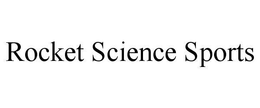 ROCKET SCIENCE SPORTS trademark