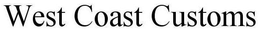 WEST COAST CUSTOMS trademark