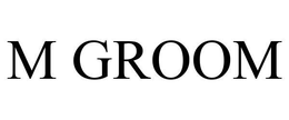 M GROOM trademark