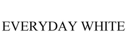 EVERYDAY WHITE trademark
