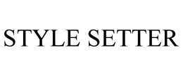 STYLE SETTER trademark