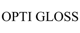 OPTI GLOSS trademark