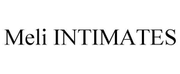 MELI INTIMATES trademark