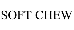 SOFT CHEW trademark