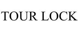 TOUR LOCK trademark
