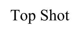 TOP SHOT trademark